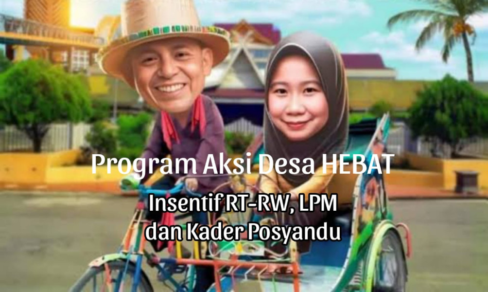 Jika Terpilih Jadi Bupati Inhil, Haji Herman-Yuliantini Akan Tambah Insentif RT-RW, LPM dan Kader Posyandu