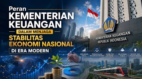 Peran Kementerian Keuangan dalam Menjaga Stabilitas Ekonomi Nasional di Era Modern